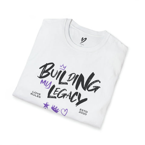 Building My Legacy T-Shirt